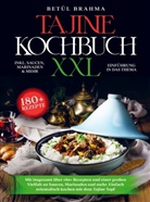 Betül Brahma - Tajine Kochbuch XXL