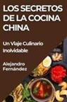 Alejandro Fernández - Los Secretos de la Cocina China