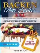 Heike Braun - Backen ohne Zucker XXL