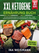 Ina Weißmann - XXL Ketogene Ernährung Buch