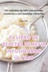 Olga Calvo - EL LIBRO DE RECETAS DE KEFIR INFUSIONADO ÚLTIMO
