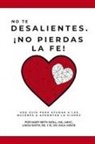 MD Paul Meier, Paul Meier MD, Bs Linda Smith, Linda Smith Bs, MA LMHC Mary Beth Woll, Mary Beth Woll Ma Lmhc Ctp... - No te desalientes ¡No pierdas la fe!