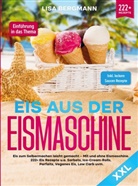 Lisa Bergmann - Eis aus der Eismaschine XXL