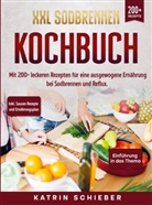 Katrin Schieber - XXL Sodbrennen Kochbuch