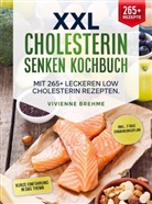 Vivienne  Brehme, Vivienne Brehme - XXL Cholesterin senken Kochbuch