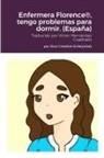 Michael Dow - Enfermera Florence®, tengo problemas para dormir. (España)