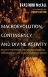 Bradford McCall - Macroevolution, Contingency, and Divine Activity