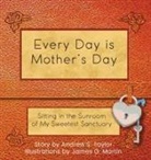 James G. Martin, Andrew S. Taylor - Every Day is Mother's Day