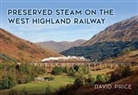 David Price - Preserved Steam on the West Highland Railway