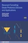 Jose Figueiredo, Jose (University of Lisbon (Portugal)) Figueiredo, Charlie Ironside, Charlie (Curtin University Ironside, Bruno Romeira, Bruno (INL - International Iberian Nanotechnology Laboratory (Portugal)) Romeira... - Resonant Tunneling Diode Photonics Devices and Applications (Second Edition)