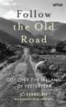 Jo Kerrigan, Richard Mills - Follow the Old Road