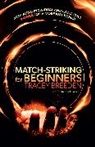 Tracey Breeden, Breeden Tracey Breeden - Match-Striking for Beginners