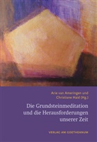 Haid, Christiane Haid, Arie van Ameringen - Die Grundsteinmeditation und die Herausforderungen unserer Zeit