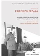 Paul Fröhlich, Bernhard R. Kroener, Bernhard R Kroener, Sebastian Szelat - Generaloberst Friedrich Fromm: Diensttagebuch beim Chef der Heeresrüstung und Befehlshaber des Ersatzheeres 1938-1943, 6 Teile