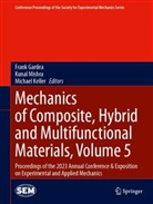 Frank Gardea, Michael Keller, Kunal Mishra - Mechanics of Composite, Hybrid and Multifunctional Materials, Volume 5