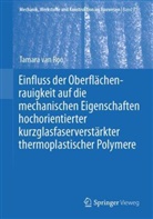 Tamara van Roo, Tamara van Roo - Einfluss der Oberflächenrauigkeit auf die mechanischen Eigenschaften hochorientierter kurzglasfaserverstärkter thermoplastischer Polymere