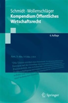 Reiner Schmidt, Wollenschläger, Ferdinand Wollenschläger - Kompendium Öffentliches Wirtschaftsrecht