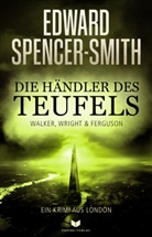 Edward Spencer-Smith, Empire-Verlag - Die Händler des Teufels: Ein Krimi aus London