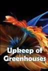Selena Hitzfeld - Upkeep of Greenhouses
