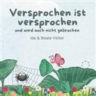 Beate Vetter, Ida Vetter - Versprochen ist versprochen und wird auch nicht gebrochen