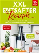 Sabine Zurich, Sabine Zurich - XXL Entsafter Rezepte