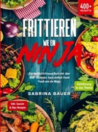 Sabrina Bauer - Frittieren wie ein Ninja
