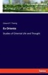 Edward P. Thwing - Ex Oriente