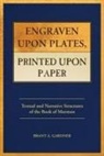 Brant A. Gardner - Engraven Upon Plates, Printed Upon Paper