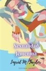 Ingrid M Taylor - Sexualidad Femenina