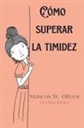 Marcus W. Oliver - Cómo Superar la Timidez