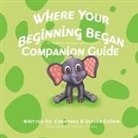 Courtney Cohen, Steven Cohen - Where Your Beginning Began - Companion Guide