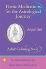 Anjali Soi - Poetic Meditations for the Astrological Journey - Adult Coloring Book