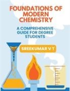 V T Sreekumar - Foundations of Modern Chemistry