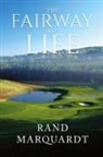 Rand Marquardt - The Fairway of Life