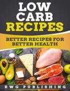 Rwg Publishing - Low Carb Recipes