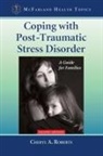 Cheryl A. Roberts - Coping with Post-Traumatic Stress Disorder