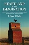 Jeffrey J. Folks - Heartland of the Imagination