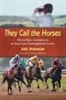 Edie Dickenson - They Call the Horses