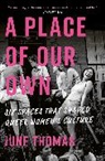 June Thomas, Thomas June - A Place of Our Own