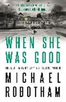 Michael Robotham - When She Was Good