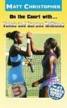 Matt Christopher - On The Court With Venus & Serena