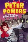 Kent Clark, Kent/ Snider Clark, Clark Kent, Brandon T Snider, Brandon T. Snider, Snider Brandon T.... - Peter Powers and the Rowdy Robot Raiders!
