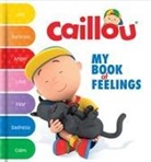 Dominique Payette, WildBrain - Caillou: My Book of Feelings
