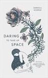 Danielle Koepke - Daring To Take Up Space