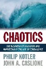 John A. Caslione, Philip Kotler - Chaotics