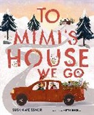 Susan Meissner, Mette Engell - To Mimi's House We Go