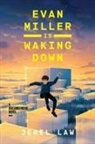 Jerel Law - Evan Miller Is Waking Down