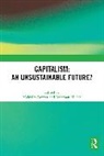 Malcolm Michie Sawyer, Jonathan Michie, Michie Jonathan, Malcolm Sawyer, Sawyer Malcolm - Capitalism: An Unsustainable Future?