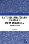 N. Sukumar - Caste Discrimination and Exclusion in Indian Universities