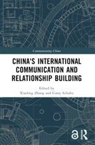 Xiaoling Schultz Zhang, Corey Schultz, Xiaoling Zhang, Zhang Xiaoling - China''s International Communication and Relationship Building